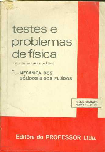 Testes e Problemas de Física (Para Vestibulares e Colégios)