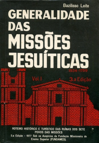 Generalidade das Missões Jesuíticas (Volume 1)