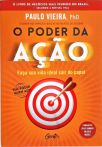 O Poder Da Ação - Faça Sua Vida Ideal Sair Do Papel