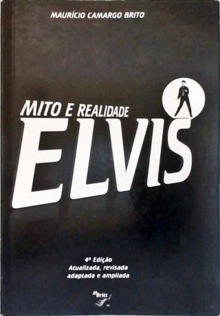 Elvis - Mito e Realidade