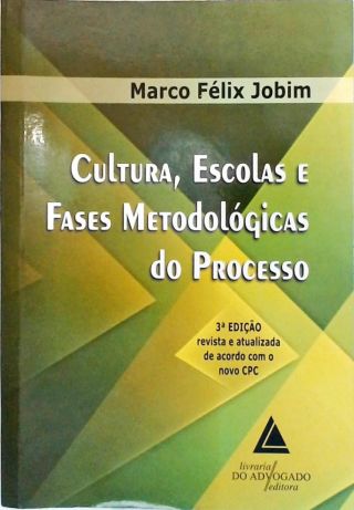 Cultura, Escolas e Fases Metodológicas do Processo