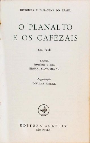 O Planalto e os Cafezais - São Paulo