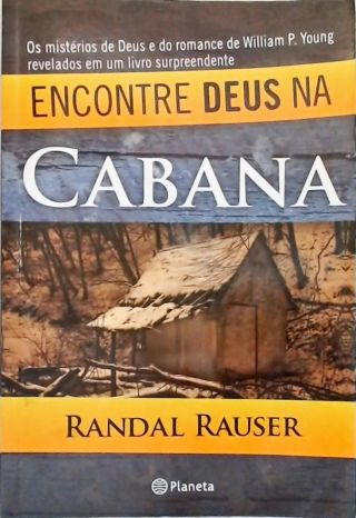 Encontre Deus Na Cabana