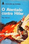 O Atentado Contra Hitler