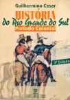 História Do Rio Grande Do Sul - Período Colonial
