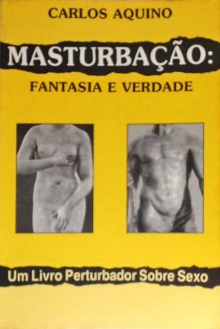 Masturbação: Fantasia e Verdade