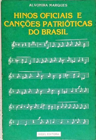 Hinos Oficiais e Canções Patrióticas do Brasil