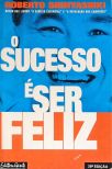 O Sucesso É Ser Feliz