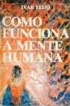 Como Funciona a Mente Humana