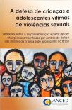 A Defesa de Crianças e Adolescentes Vítimas de Violências Sexuais