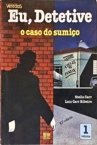 Eu, Detetive - O Caso do Sumiço - Vol. 1