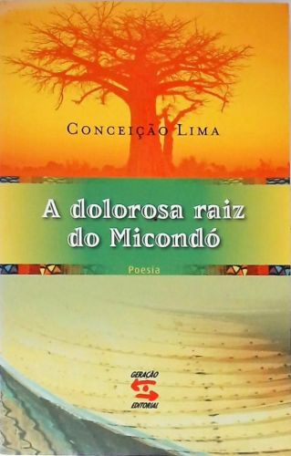 A Dolorosa Raiz do Micondó