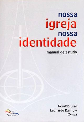 Nossa Igreja Nossa Identidade - Manual de Estudo