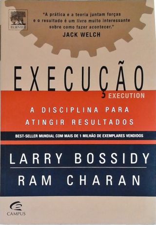 Execução - A Disciplina Para Atingir Resultados