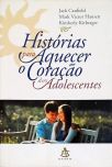 Histórias Para Aquecer O Coração Dos Adolescentes