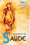 Metafísica Da Saúde - Vol. 2