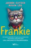 Frankie - Um homem desiludido. Um gato procurando um lar. Uma história comovente sobre uma amizade e