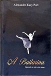 A Bailarina - Quando a arte vira amor