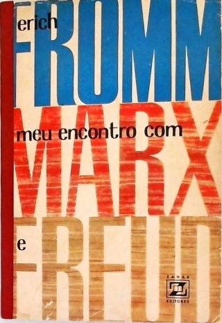 Meu Encontro Com Marx E Freud