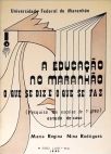 A Educação no Maranhão - O Que Se Diz E O Que Se Faz