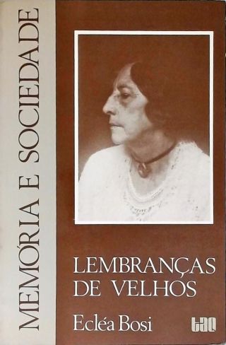 Memória e Sociedade - Lembranças de Velhos