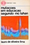 Mutações em Educação Segundo McLuhan