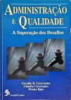 Administração e Qualidade - A Superação dos Desafios