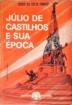 Júlio de Castilhos e sua Época