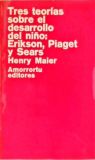 Tres Teorías Sobre El Desarrollo Del Niño - Erikson, Piaget Y Sears