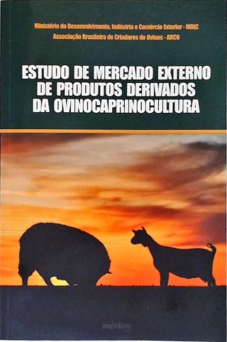 Estudo De Mercado Externo De Produtos Derivados Da Ovinocaprinocultura
