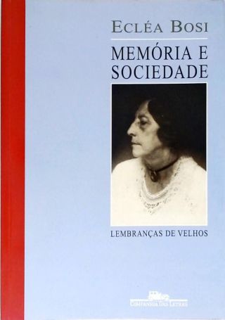 Memória E Sociedade: Lembrança dos Velhos