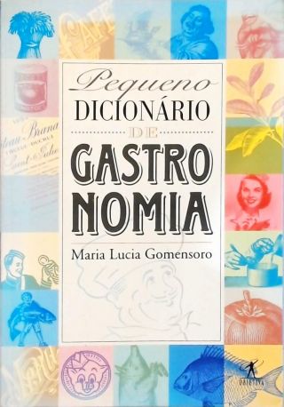 Pequeno Dicionário De Gastronomia
