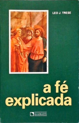 A Fé Explicada