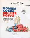 Homem Cobra, Mulher Polvo