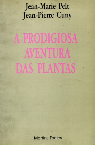 A Prodigiosa Aventura das Plantas