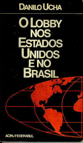 O Lobby nos Estados Unidos e no Brasil