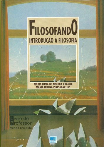 Filosofando: Introdução à Filosofia (Livro do Professor)