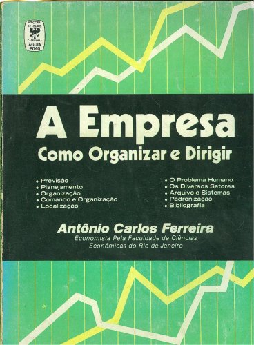 A Empresa: Como Organizar e Dirigir