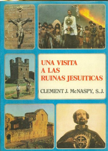 Una Visita a las Ruinas Jesuiticas