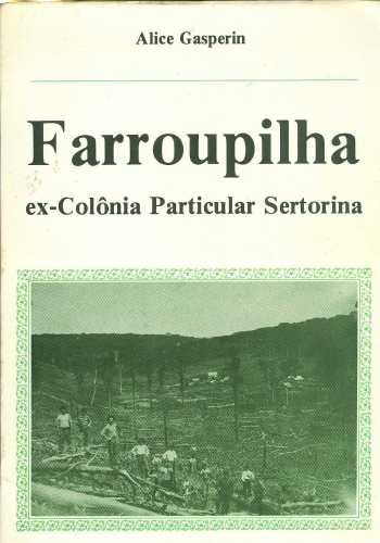 Farroupilha: Ex-Colônia Particular Sertorina