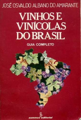Vinhos e Vinícolas do Brasil - Guia Completo