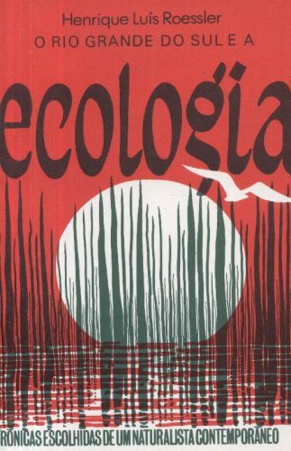 O Rio Grande do Sul e a Ecologia