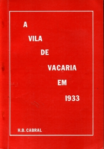 A Vila de Vacaria em 1933