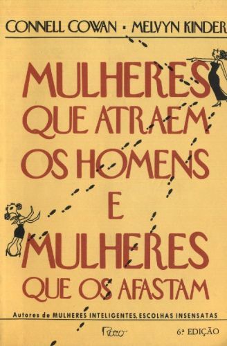 Mulheres que Atraem Homens e Mulheres que os Afastam