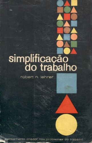 Simplificação do Trabalho: Pensamento Criador nos Problemas do Trabalho