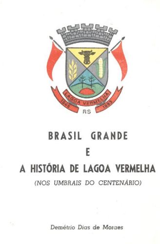 Brasil Grande e a História da Lagoa Vermelha