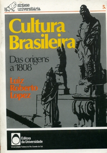 Cultura Brasileira (Das Origens a 1808)