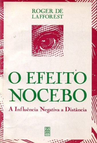 O Efeito Nocebo: A Influência Negativa a Distância