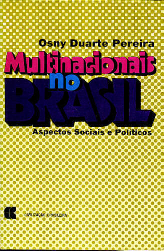 Multinacionais no Brasil: Aspectos Sociais e Políticos