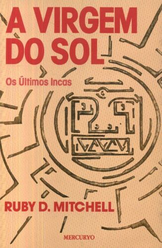A Virgem do Sol: Os Últimos Incas